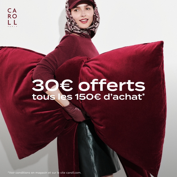CAROLL | 30€ OFFERTS TOUS LES 150€ D’ACHAT