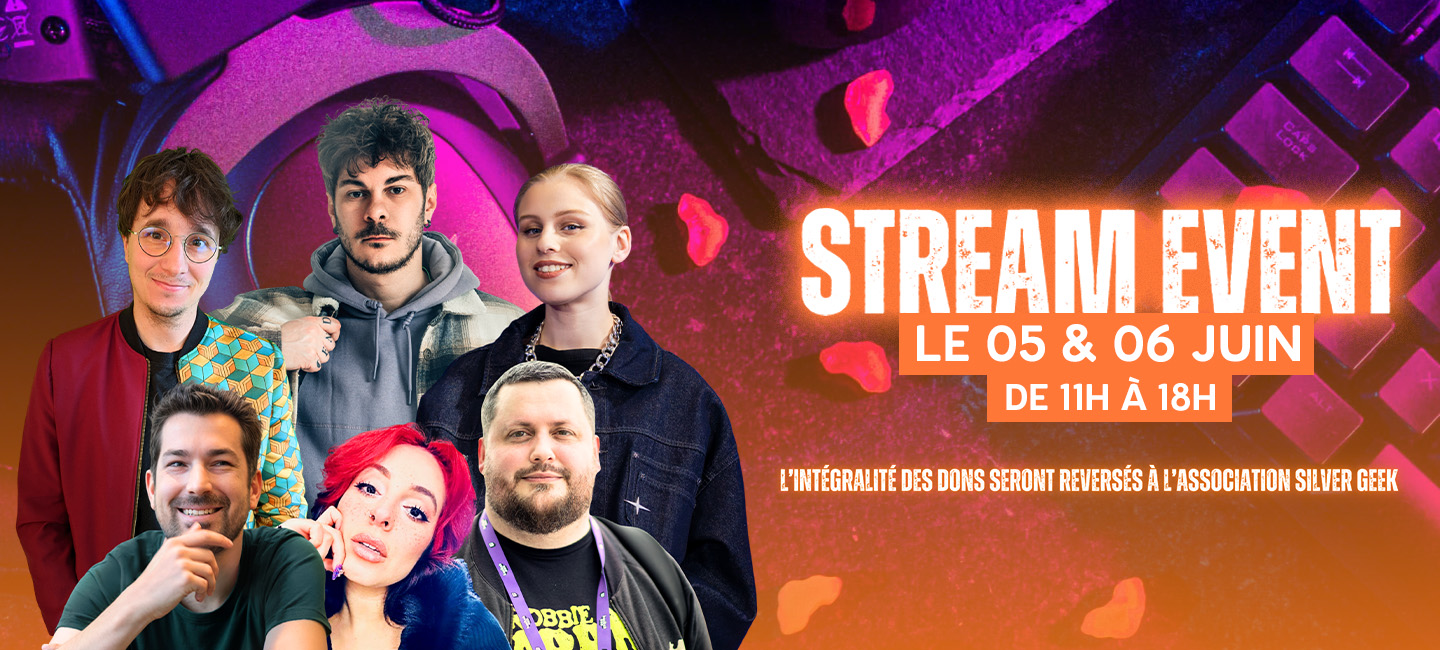 Stream event le 05 et 06 Juin