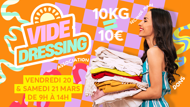 Vide Dressing 20-21 mars de 9h à 14h