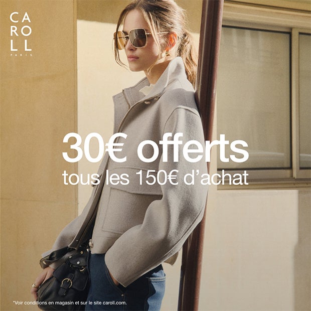 30€ OFFERTS TOUS LES 150€ D’ACHAT