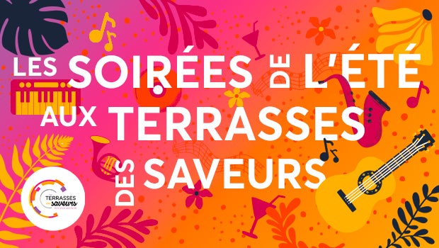 Les soirées de l'été aux Terrasses des Saveurs